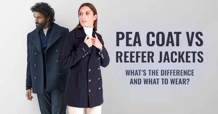 Pea Coats Vs Reefer Jackets - Trendy Leather Jackets