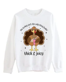 Lookin Thick and Juicy Thanksgiving Turkey Sweatshirt White - Trendy Leather Jackets