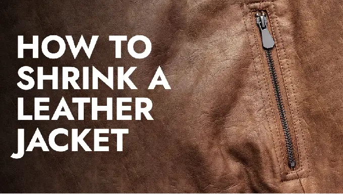 How-To-Shrink-A-Leather-Jacket-_-Step-By-Step-Complete-Guide